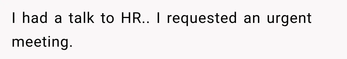 Coworker Humiliates Her Behind Closed Doors, Then Her Hidden Camera Reveals Everyone Involved I had a talk to HR.. I requested an urgent meeting.