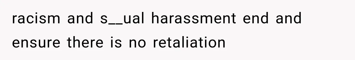 Coworker Humiliates Her Behind Closed Doors, Then Her Hidden Camera Reveals Everyone Involved racism and s__ual harassment end and ensure there is no retaliation