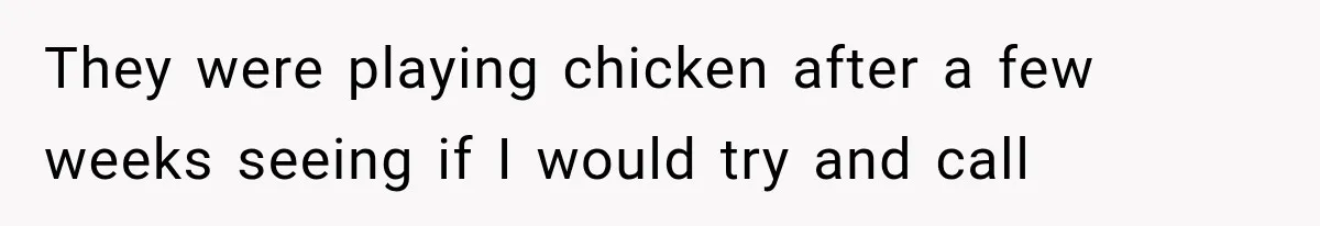 Sister Demands Labor Updates, Then Cuts Contact When the Baby Arrives Without Warning They were playing chicken after a few weeks seeing if I would try and call