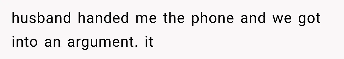 Woman Refuses to Be a Bridesmaid, Then Tells the Bride Why Nobody Else Said Yes Either husband handed me the phone and we got into an argument. it