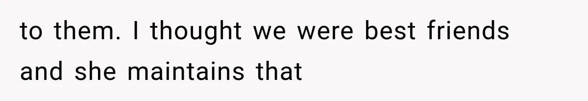 Woman Tries to Grieve Her Ex-Husband, Then Discovers He Lied to Almost Every Woman in His Life to them. I thought we were best friends and she maintains that