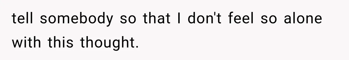 Mom Admits She Loves Her Youngest More, Then Confesses Why Her Oldest Pushes Her Away tell somebody so that I don't feel so alone with this thought.