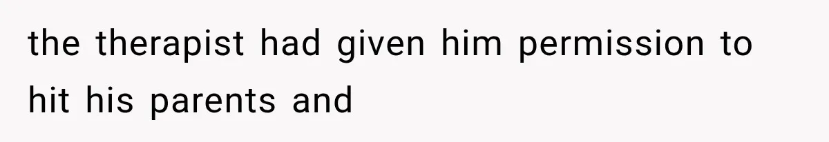 Mom Admits She Loves Her Youngest More, Then Confesses Why Her Oldest Pushes Her Away the therapist had given him permission to hit his parents and