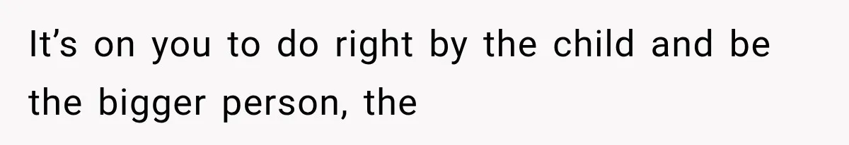 Mom Admits She Loves Her Youngest More, Then Confesses Why Her Oldest Pushes Her Away It’s on you to do right by the child and be the bigger person, the