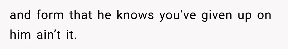 Mom Admits She Loves Her Youngest More, Then Confesses Why Her Oldest Pushes Her Away and form that he knows you’ve given up on him ain’t it.