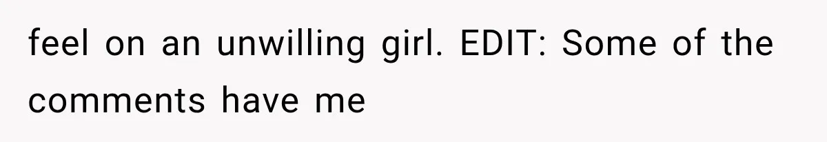feel on an unwilling girl. EDIT: Some of the comments have me