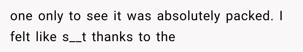 Woman Refuses To Believe Young Man Has Cancer, Then Punches The Worst Possible Stranger one only to see it was absolutely packed. I felt like s__t thanks to the