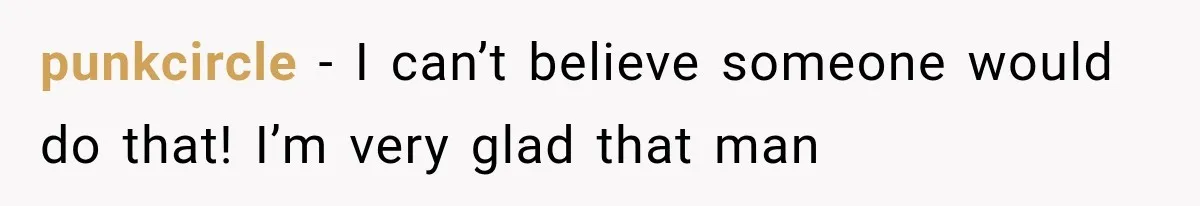 Mother Claimed She Was Faking Blindness, Then Let Her Son Steal The One Thing She Needed Most punkcircle − I can’t believe someone would do that! I’m very glad that man