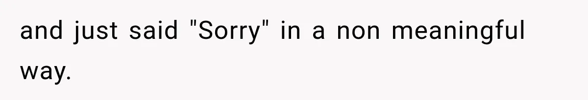 Mother Claimed She Was Faking Blindness, Then Let Her Son Steal The One Thing She Needed Most and just said "Sorry" in a non meaningful way.