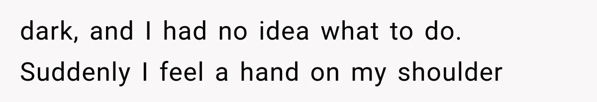 Mother Claimed She Was Faking Blindness, Then Let Her Son Steal The One Thing She Needed Most dark, and I had no idea what to do. Suddenly I feel a hand on my shoulder