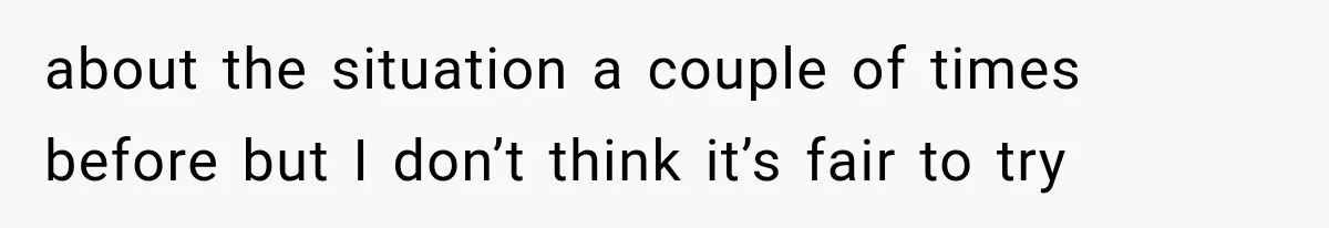 She Loves Her Boyfriend, But His Plan For His Sister Made Her Walk Away Before The Wedding about the situation a couple of times before but I don’t think it’s fair to try