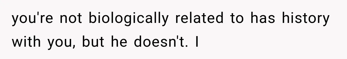 Newly Found Son Says His Adopted Brother Isn't “Real Family,” And Dad Shuts It Down Fast you're not biologically related to has history with you, but he doesn't. I