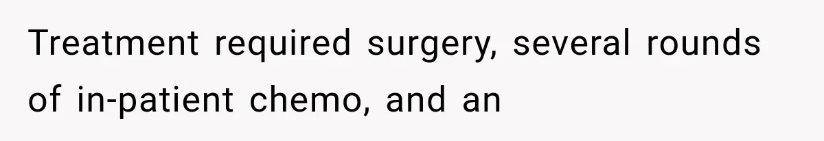 Salesman Wouldn't Stop Calling During Her Cancer Treatment, Until He Saw Where The Call Was Coming From Treatment required surgery, several rounds of in-patient chemo, and an