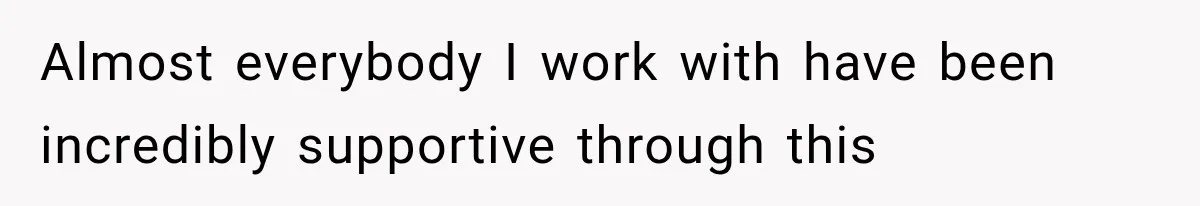 Salesman Wouldn't Stop Calling During Her Cancer Treatment, Until He Saw Where The Call Was Coming From Almost everybody I work with have been incredibly supportive through this