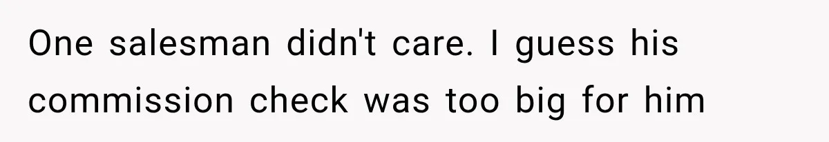 Salesman Wouldn't Stop Calling During Her Cancer Treatment, Until He Saw Where The Call Was Coming From One salesman didn't care. I guess his commission check was too big for him