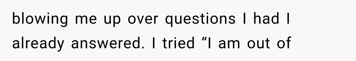 Salesman Wouldn't Stop Calling During Her Cancer Treatment, Until He Saw Where The Call Was Coming From blowing me up over questions I had I already answered. I tried “I am out of