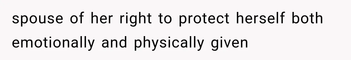 spouse of her right to protect herself both emotionally and physically given