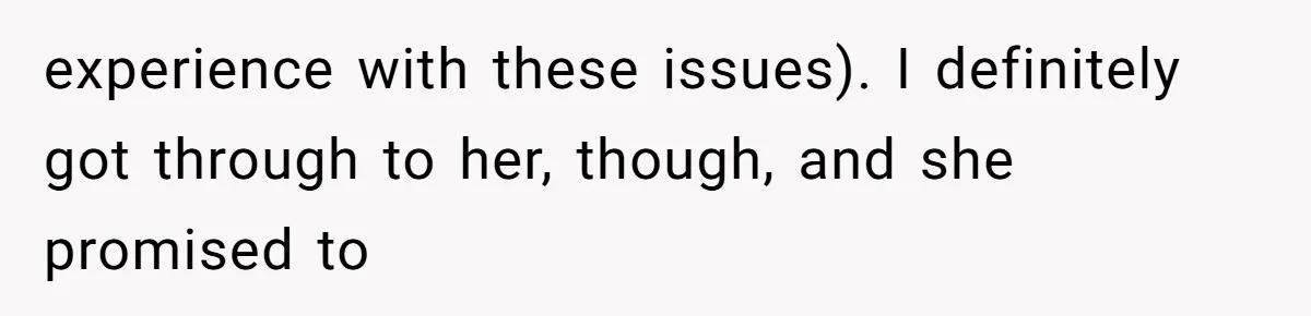 Daughter’s Boyfriend Orders Full Meals He Never Eats, Then Throws Every Bite In The Trash experience with these issues). I definitely got through to her, though, and she promised to