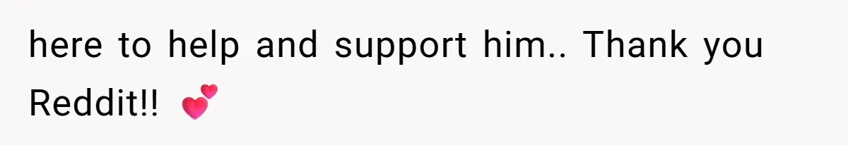 Daughter’s Boyfriend Orders Full Meals He Never Eats, Then Throws Every Bite In The Trash here to help and support him.. Thank you Reddit!! 💕