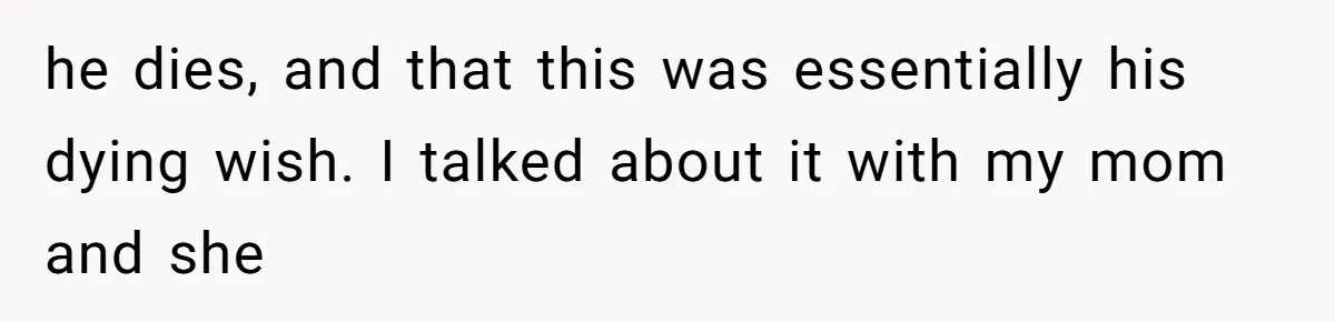 She Married Her Boyfriend To Save His Life, Then He Started Treating Her Like An Unlimited ATM he dies, and that this was essentially his dying wish. I talked about it with my mom and she