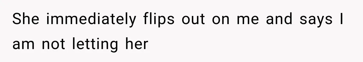 MIL Calls Her Grandchild “My Baby,” Then Demands A Front-Row Seat To The Delivery She immediately flips out on me and says I am not letting her