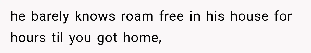 Mom Freaks Out After Dad Sends Stepbrothers Away — She’s Been Trying To Force Them On Man For Years he barely knows roam free in his house for hours til you got home,