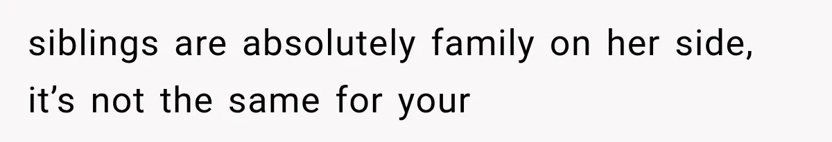 Mom Freaks Out After Dad Sends Stepbrothers Away — She’s Been Trying To Force Them On Man For Years siblings are absolutely family on her side, it’s not the same for your
