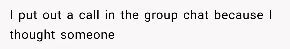 Cleaner Started Using Her Forgotten Backpack, Then Called Her Disrespectful For Taking It Back I put out a call in the group chat because I thought someone