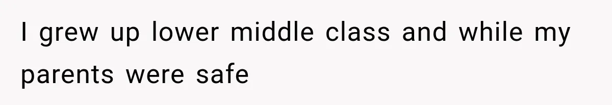 Sister Called Her Childfree Life “Selfish,” Then Demanded $60,000 For College Tuition I grew up lower middle class and while my parents were safe