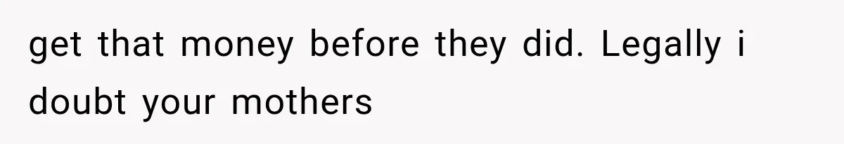 Mother Says Cancer Treatment Costs Too Much, Then Asks Her Sick Child To “Sacrifice” Himself get that money before they did. Legally i doubt your mothers