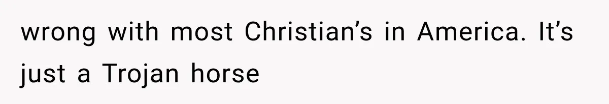 Mother Says Cancer Treatment Costs Too Much, Then Asks Her Sick Child To “Sacrifice” Himself wrong with most Christian’s in America. It’s just a Trojan horse