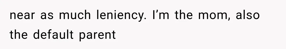 MIL Throws A Tantrum After Her Surprise Visits Get Shut Down By Her Son’s Wife near as much leniency. I’m the mom, also the default parent