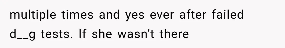 Ex-Husband’s Mom Calls Him “Daddy” When Talking About Their Dog And Refers To Herself As His Wife In The Hospital multiple times and yes ever after failed d__g tests. If she wasn’t there