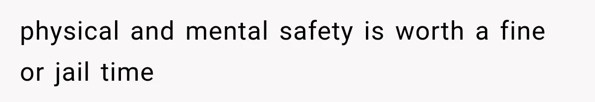 Ex-Husband’s Mom Calls Him “Daddy” When Talking About Their Dog And Refers To Herself As His Wife In The Hospital physical and mental safety is worth a fine or jail time