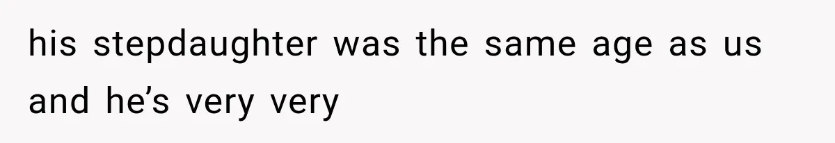 Best Friend Of 25 Years Ghosts This Woman After She Refused To Let Friend's 57-Year-Old Boyfriend Come To Her Baby Birthday Party his stepdaughter was the same age as us and he’s very very