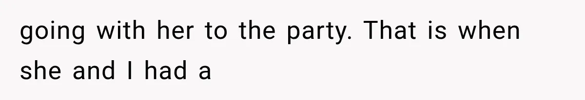 Best Friend Of 25 Years Ghosts This Woman After She Refused To Let Friend's 57-Year-Old Boyfriend Come To Her Baby Birthday Party going with her to the party. That is when she and I had a