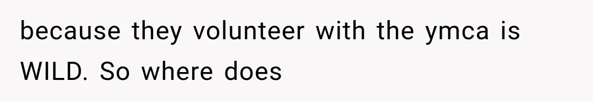 Best Friend Of 25 Years Ghosts This Woman After She Refused To Let Friend's 57-Year-Old Boyfriend Come To Her Baby Birthday Party because they volunteer with the ymca is WILD. So where does