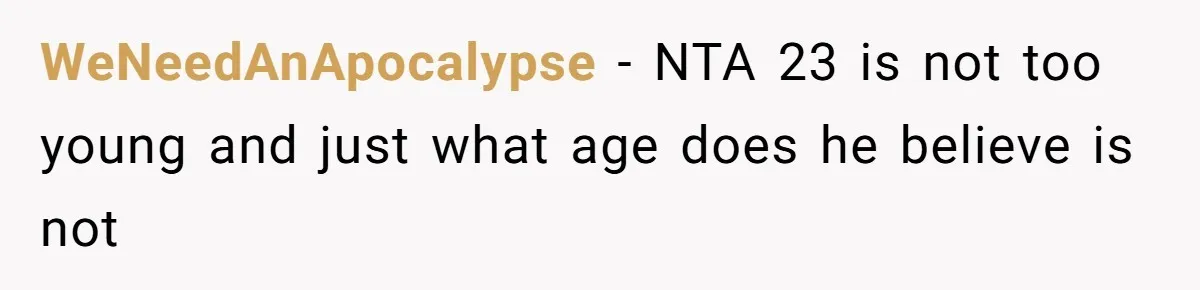 WeNeedAnApocalypse − NTA 23 is not too young and just what age does he believe is not