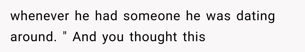 Roommate Gets Mad When Man Admit His Hookups Annoy Him — Now He Realize He Might Be in Love With That Roomate whenever he had someone he was dating around. " And you thought this