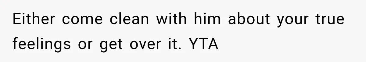 Roommate Gets Mad When Man Admit His Hookups Annoy Him — Now He Realize He Might Be in Love With That Roomate Either come clean with him about your true feelings or get over it. YTA