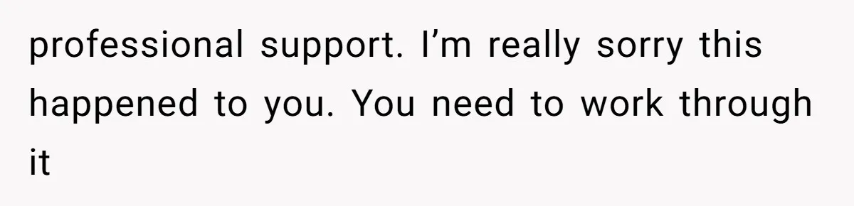 The Maternal Mirage: Inside The Twisted Mind Of A Bio-Mother Who Threatens To "End" Her Child For Existing professional support. I’m really sorry this happened to you. You need to work through it