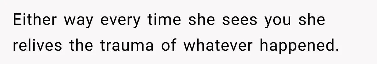 The Maternal Mirage: Inside The Twisted Mind Of A Bio-Mother Who Threatens To "End" Her Child For Existing Either way every time she sees you she relives the trauma of whatever happened.
