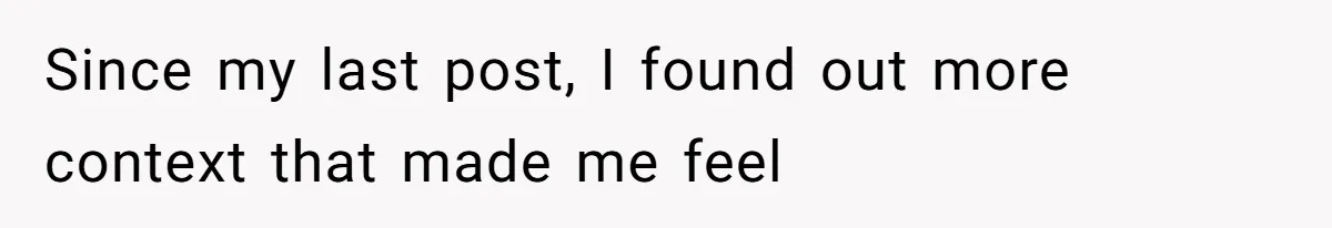 Wife Granted Absolute Sanity Check After Sister Admits To Using Husband As An "Audience" Since my last post, I found out more context that made me feel