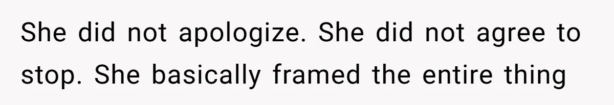Wife Granted Absolute Sanity Check After Sister Admits To Using Husband As An "Audience" She did not apologize. She did not agree to stop. She basically framed the entire thing