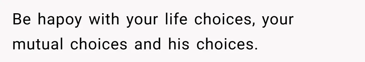 Wife On Mat Leave Pushes Husband For Side Hustle — He Refuses And Wants To Enjoy Work-Life Balance Be hapoy with your life choices, your mutual choices and his choices.