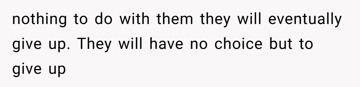 The Parental Failure: How Condoning An ASD Child’s Aggression Permanently Poisoned Their Son’s Childhood Sanctuary nothing to do with them they will eventually give up. They will have no choice but to give up