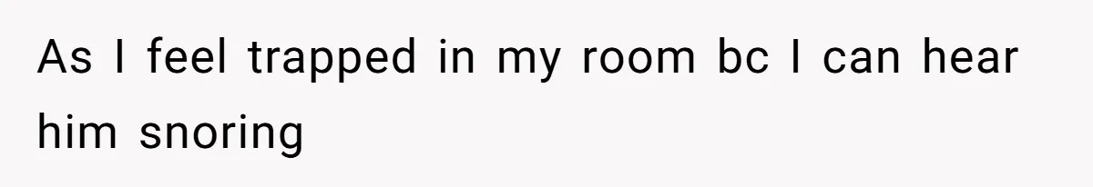 Tenant Trapped In Bedroom After Roommate Colonizes Shared Living Room 24/7 And Starts Sleeping On The Couch As I feel trapped in my room bc I can hear him snoring