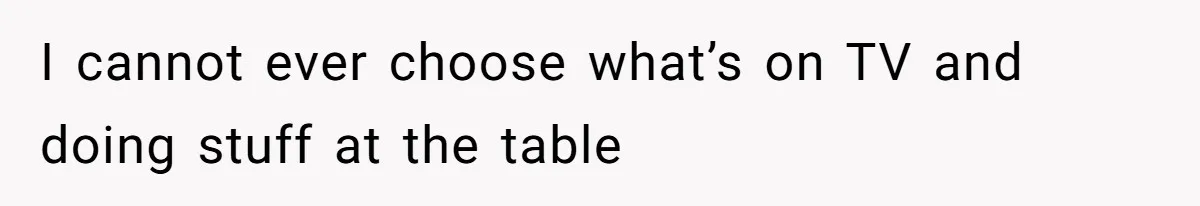 Tenant Trapped In Bedroom After Roommate Colonizes Shared Living Room 24/7 And Starts Sleeping On The Couch I cannot ever choose what’s on TV and doing stuff at the table