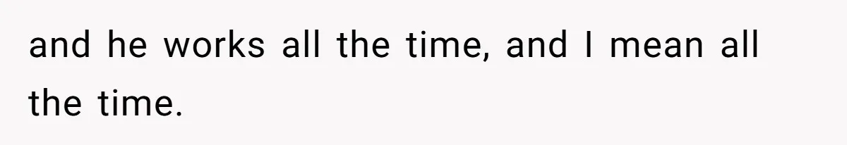 Tenant Trapped In Bedroom After Roommate Colonizes Shared Living Room 24/7 And Starts Sleeping On The Couch and he works all the time, and I mean all the time.