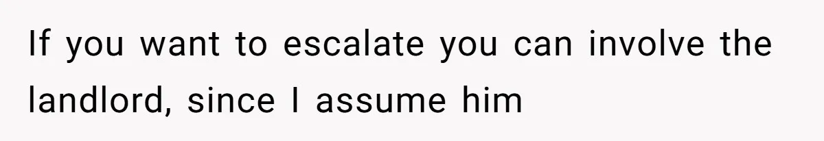 Tenant Trapped In Bedroom After Roommate Colonizes Shared Living Room 24/7 And Starts Sleeping On The Couch If you want to escalate you can involve the landlord, since I assume him